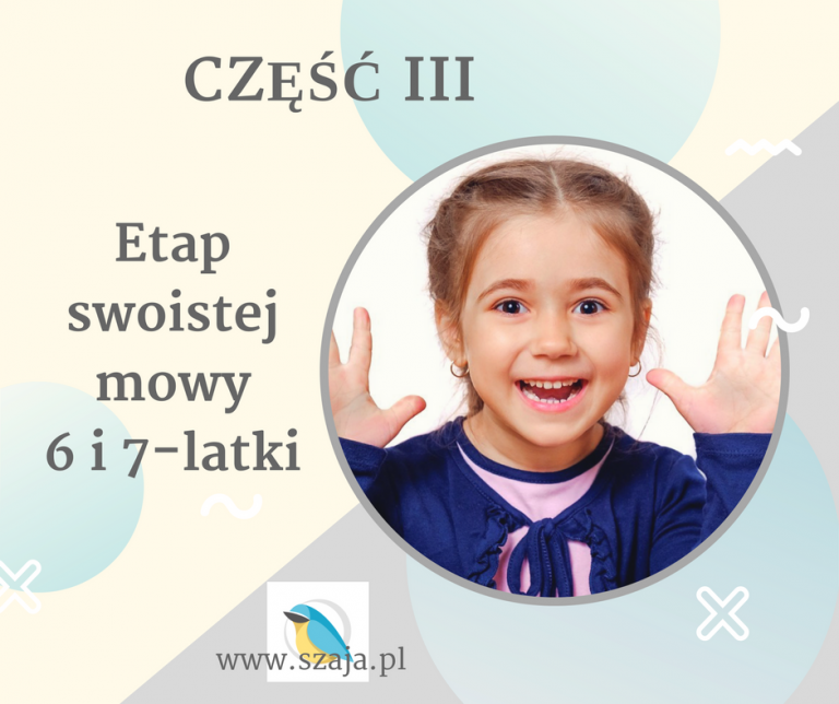Etap Swoistej Mowy Dziecięcej 6 I 7 Latki Terapia Neurologopedyczna I Pedagogiczna Malwina Szaja 3332